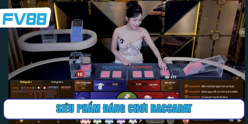 Siêu phẩm đáng chơi baccarat